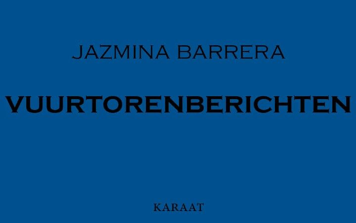 Verbonden bakens: de vuurtorenberichten van Jazmina Barrera