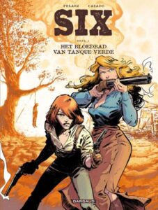 stripcover Six 1: Het bloedbad van Tanque Verde