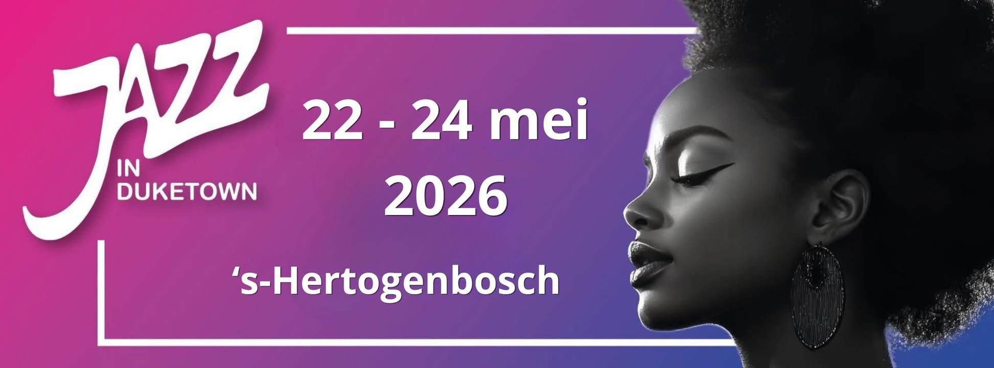 JAZZ IN DUKETOWN, DEN BOSCH (22-24 MEI 2026)